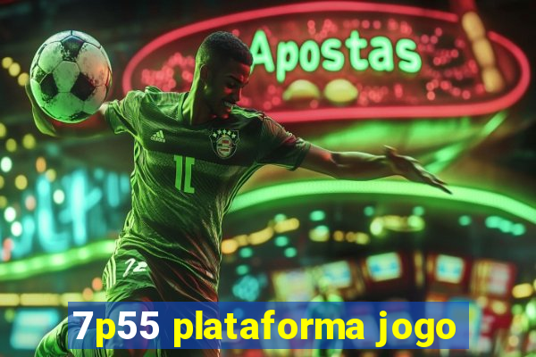 7p55 plataforma jogo